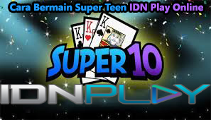 Cara Bermain Super Teen IDN Play Online